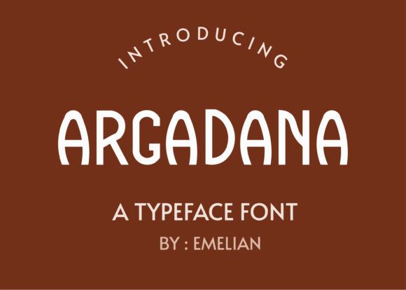 Argadana: A Balanced Display Font for Modern Campaigns