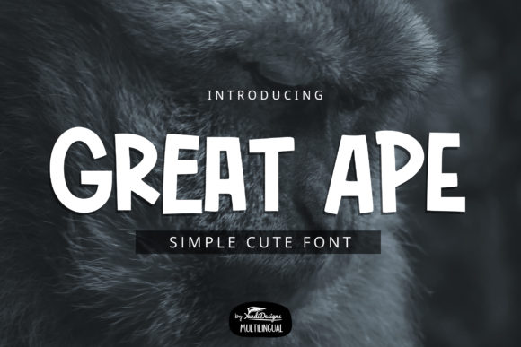 Great Ape: The Font That Adds Personality to Your Brand