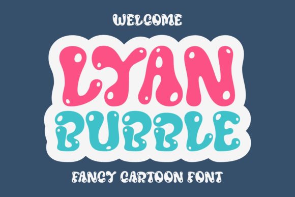 Lyan Bubble: A Whimsical Font for Handmade Creations