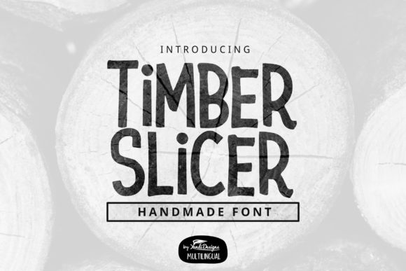 Timber Slicer: A Display Font for Digital Creativity